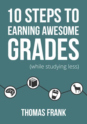 10 Steps to Earning Awesome Grades (While Studying Less)
