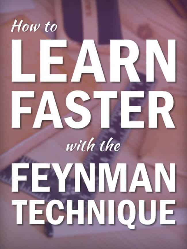 How to Learn Faster Using the Feynman Technique (With Examples)
