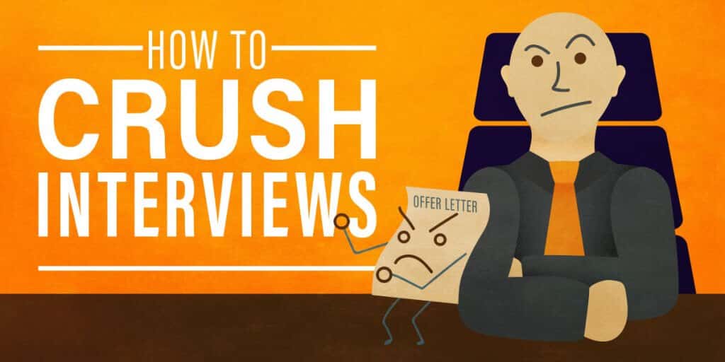 How to Crush Job Interviews