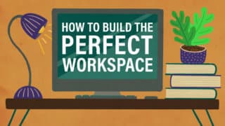 How to Build the Perfect Workspace