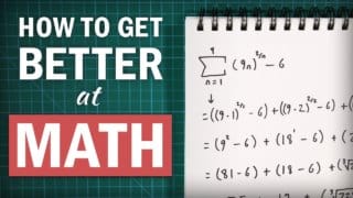 How to Get Better at Math (While Spending Less Time Studying)
