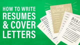 How to Write a Great Resume and Cover Letter